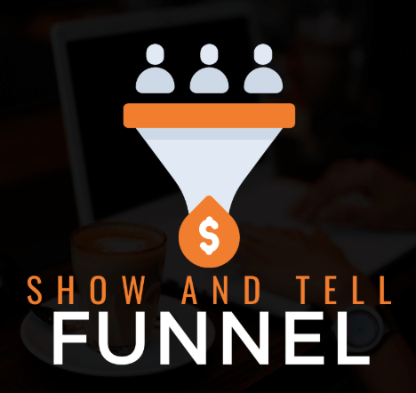 [SUPER HOT SHARE] Ben Adkins – Show And Tell Funnel Download