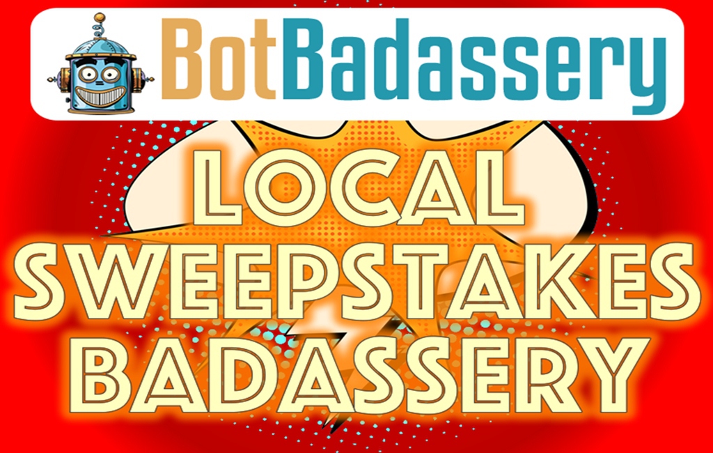[SUPER HOT SHARE] Bot Badassery – Local Sweepstakes Badassery Download