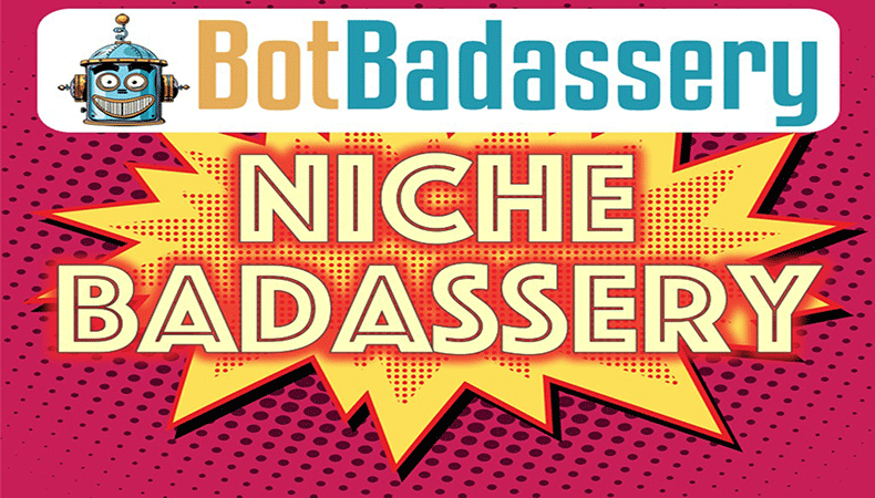 [SUPER HOT SHARE] Bot Badassery – Niche Badassery Download