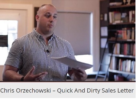 [SUPER HOT SHARE] Chris Orzechowski – Quick And Dirty Sales Letter Download