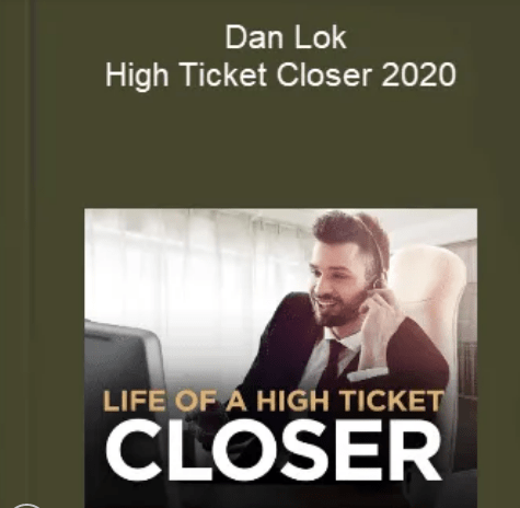 [SUPER HOT SHARE] Dan Lok – High Ticket Closer 2020 Download
