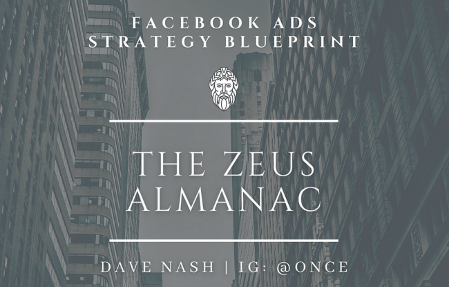 [GET] Dave Nash – The Zeus Almanac-Facebook Ads Strategy Guide Free Download