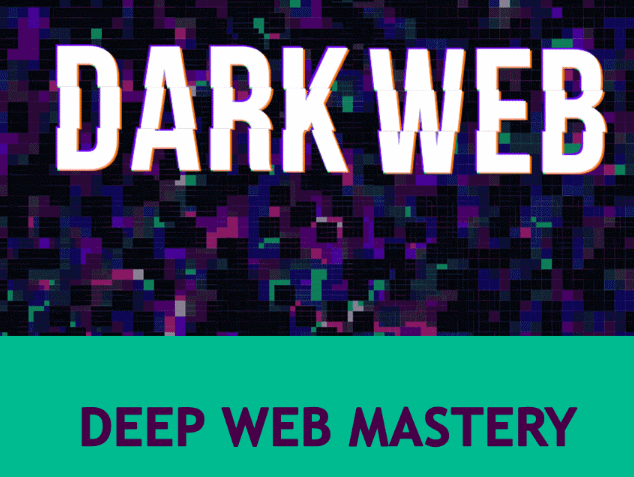 [GET] Deep Web Mastery – Mastering Deep Web A-Z Discover the Real Wild West on the Web Download