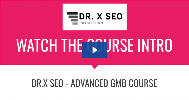 [SUPER HOT SHARE] DR.X SEO – Advance GMB Course Download