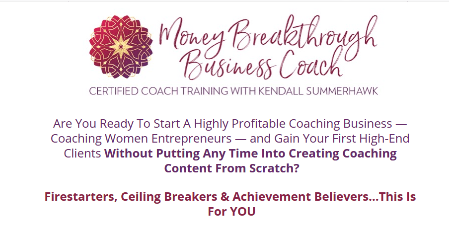 [SUPER HOT SHARE] Kendall SummerHawk’s – Money Breakthrough Method Certified Coach Training Download
