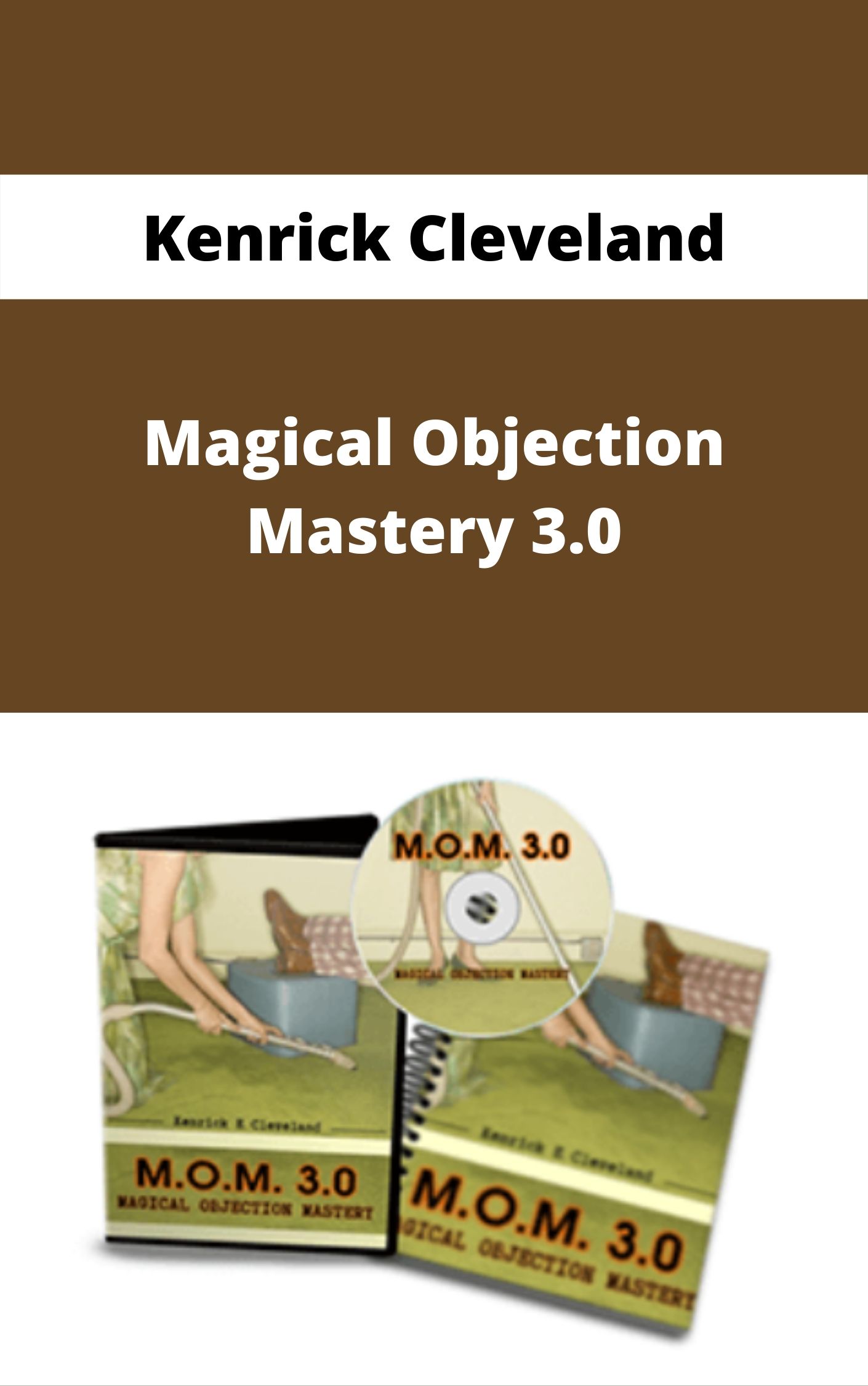[SUPER HOT SHARE] Kenrick Cleveland – Magical Objection Mastery 3.0 Download