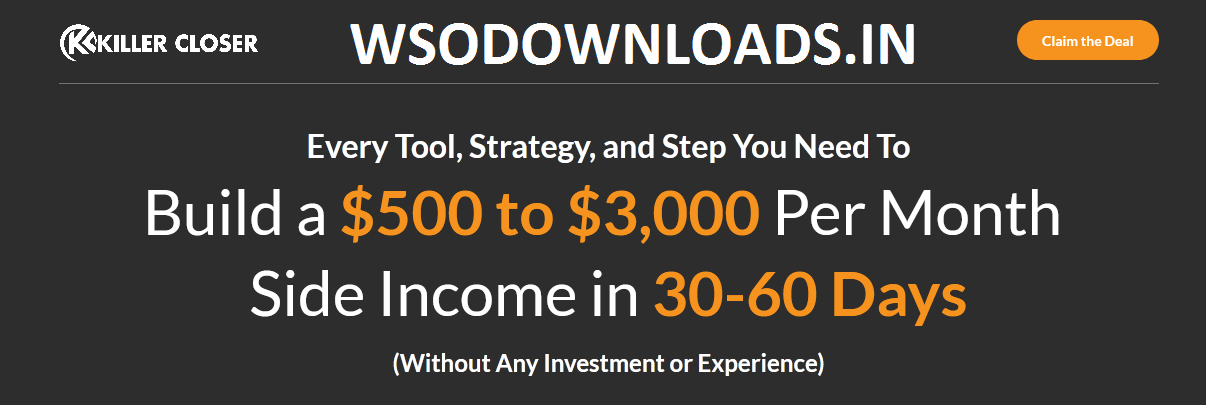 [SUPER HOT SHARE] Killer Closer Academy – Build $3,000 Per Month Income In 30-60 Days Download