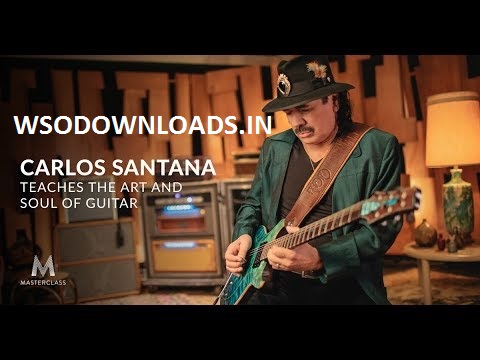 [SUPER HOT SHARE] MasterClass – Carlos Santana Teaches the Art and Soul of Guitar Download