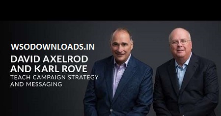 [SUPER HOT SHARE] MasterClass – David Axelrod and Karl RoveTeach Campaign Strategy and Messaging Download
