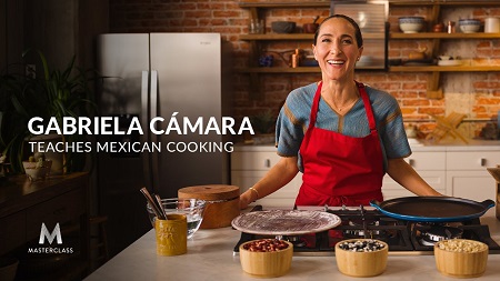[SUPER HOT SHARE] MasterClass – Gabriela Camara Teaches Mexican Cooking Download
