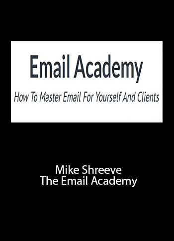[SUPER HOT SHARE] Mike Shreeve – The Email Academy Download