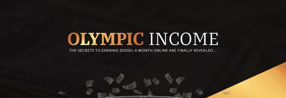 [SUPER HOT SHARE] OLYMPIC INCOME – Proven Private Money Making System Download