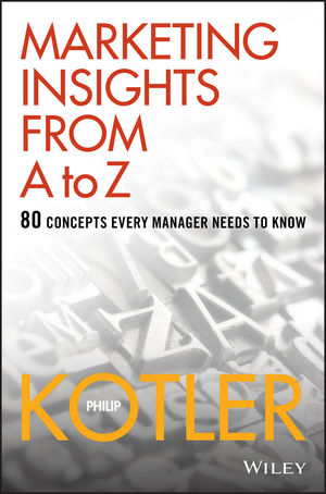 [GET] Philip Kotler – Marketing Insights from A to Z Free Download