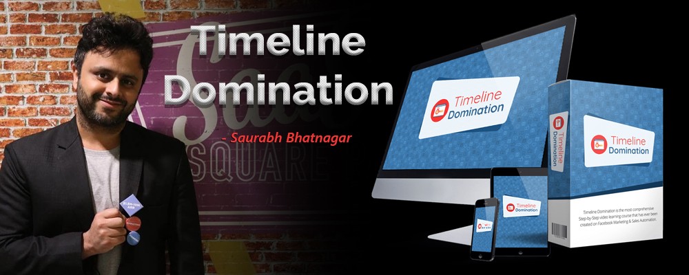 [SUPER HOT SHARE] Saurabh Bhatnagar – Timeline Domination Download