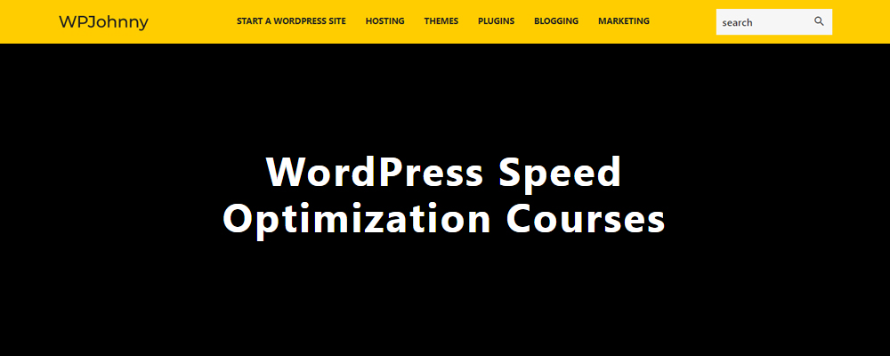 [SUPER HOT SHARE] WPJohnny – WordPress Speed Optimization Courses Download