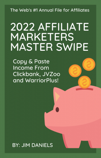 Jim Daniels – 2022 Affiliate Marketing Master Swipe File Free Download