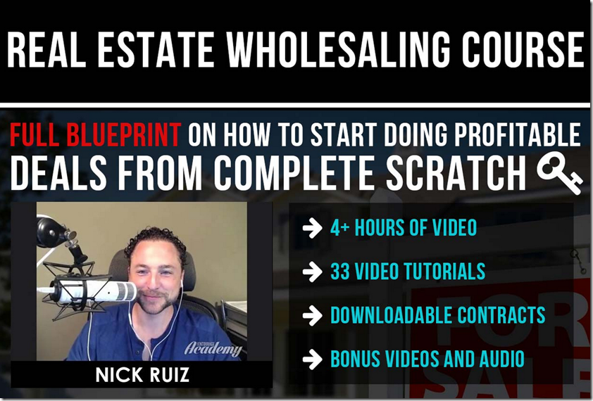 Nick Ruiz – Real Estate Wholesaling Course Download