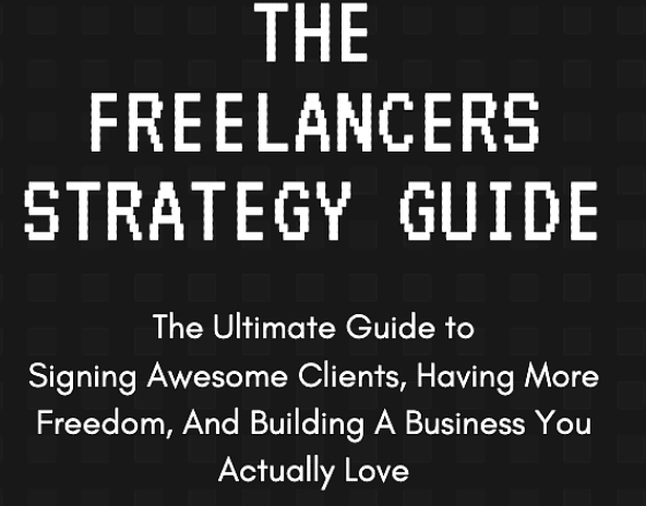 Ryan Booth – The Freelancers Strategy Guide Free Download