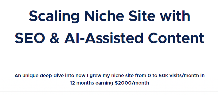 Tejas Rane – Scaling Niche Site with SEO &amp; AI-Assisted Content Download