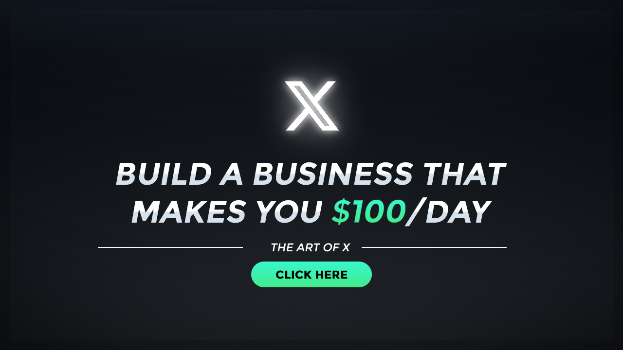 The Art of X 3.0 – Build a Business That Makes You $100/Day (UPDATED August 2023) Download